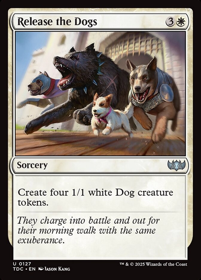 Release the Dogs (127) - Tarkir: Dragonstorm Commander (TDC)