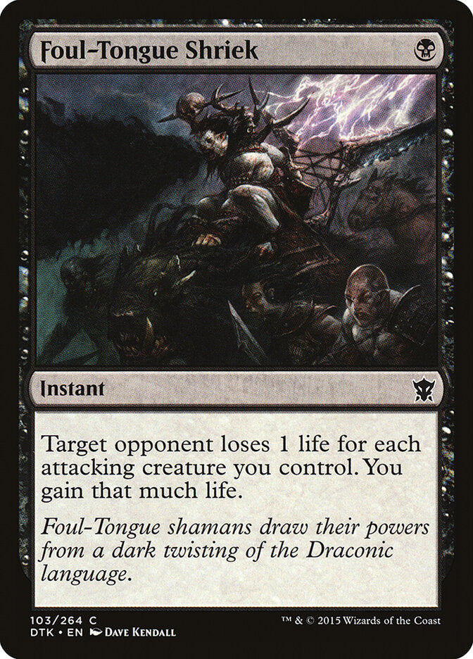 Foul-Tongue Shriek (103) - Dragons of Tarkir (DTK)