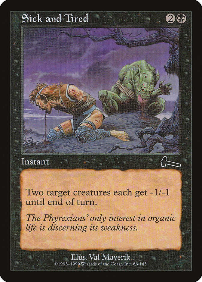 Sick and Tired (66) - Urza's Legacy (ULG)