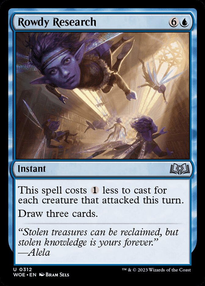 Rowdy Research (312) - Wilds of Eldraine (WOE)