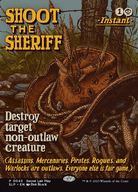 Shoot the Sheriff (43) - Secret Lair Promo (SLP)