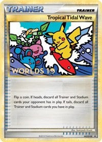 Tropical Tidal Wave - HGSS18 (Worlds 10) (HGSS18) - HGSS Promos (PR)