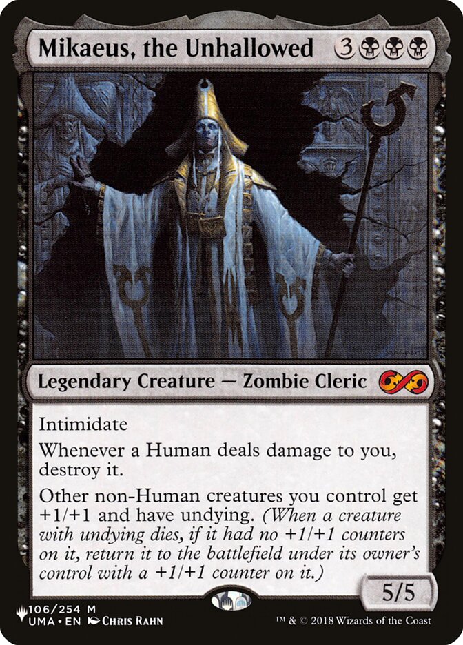 Mikaeus, the Unhallowed (UMA-106) - The List (PLST)