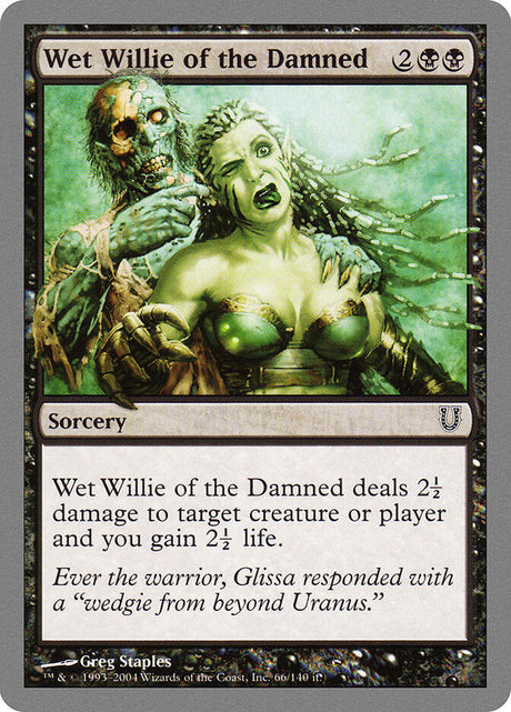 Wet Willie of the Damned (66) - Unhinged (UNH)