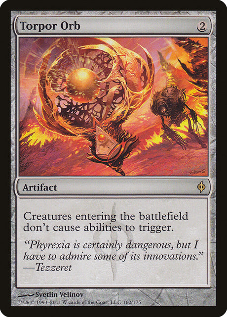 Torpor Orb (162) - New Phyrexia (NPH)
