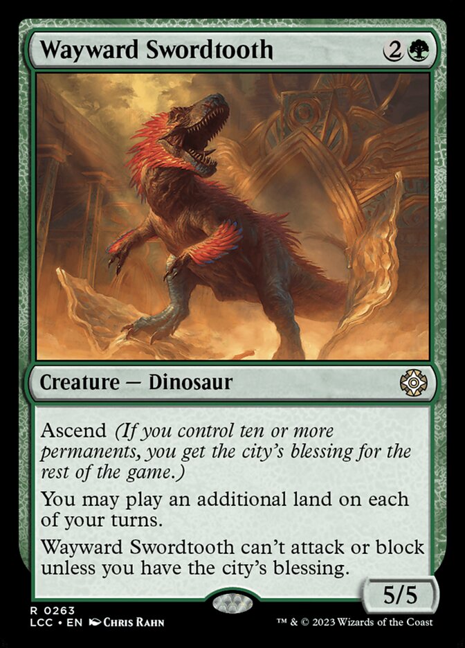 Wayward Swordtooth (263) - The Lost Caverns of Ixalan Commander (LCC)