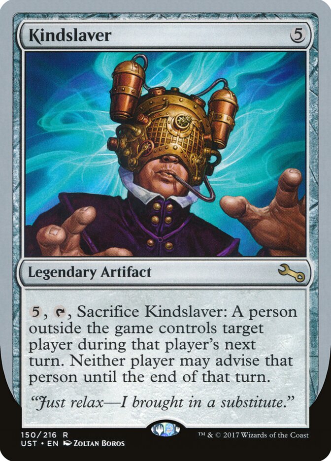 Kindslaver (150) - Unstable (UST)