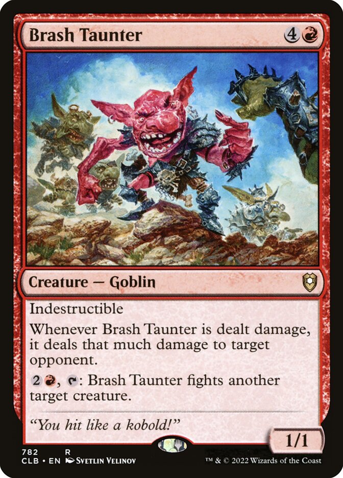 Brash Taunter (782) - Commander Legends: Battle for Baldur's Gate (CLB)