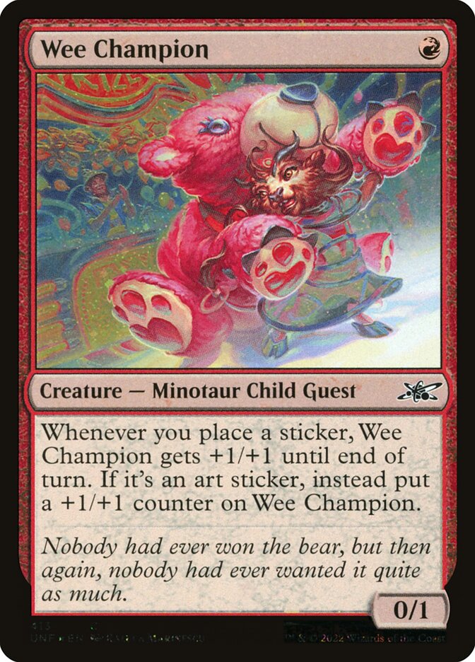 Wee Champion (413) - Unfinity (UNF)