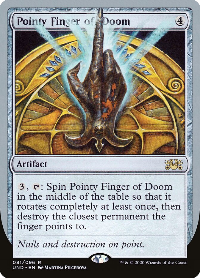 Pointy Finger of Doom (81) - Unsanctioned (UND)