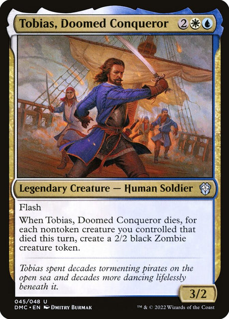 Tobias, Doomed Conqueror (45) - Dominaria United Commander (DMC)
