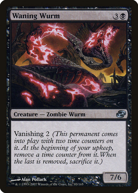 Waning Wurm (83) - Planar Chaos (PLC)