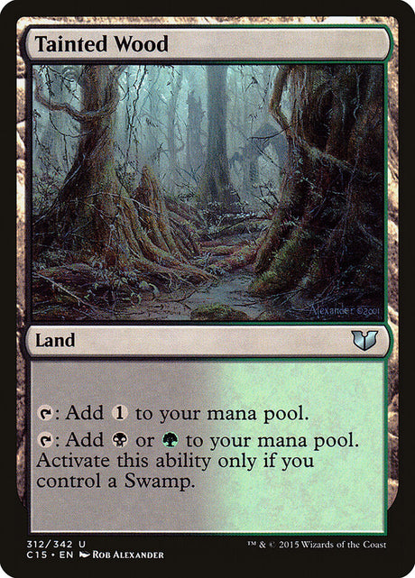 Tainted Wood (312) - Commander 2015 (C15)