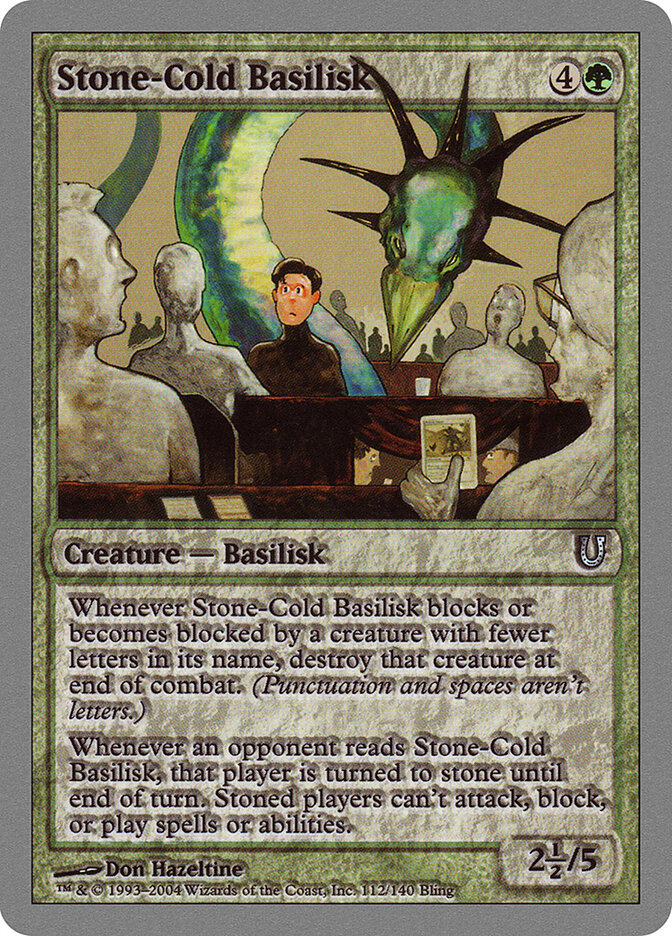 Stone-Cold Basilisk (112) - Unhinged (UNH)