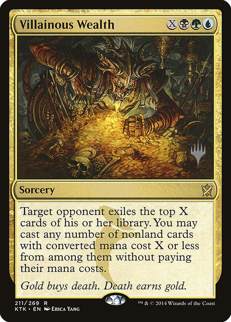 Villainous Wealth (211p) - Khans of Tarkir Promos (PKTK)