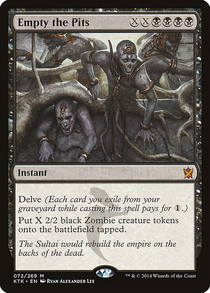 Empty the Pits (72) - Khans of Tarkir (KTK)