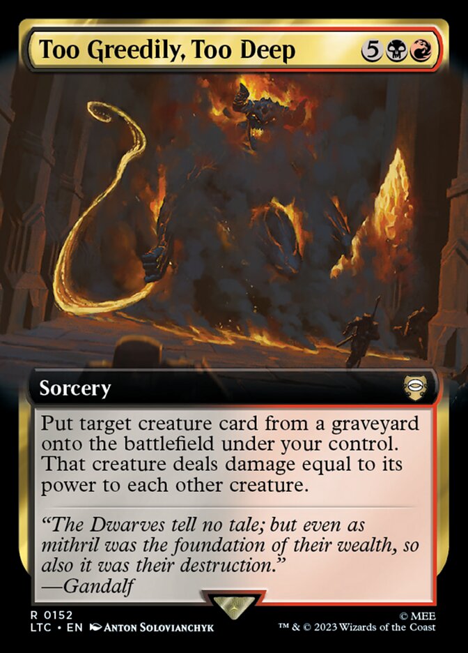 Too Greedily, Too Deep - [Foil, Extended Art] Tales of Middle-earth Commander (LTC)
