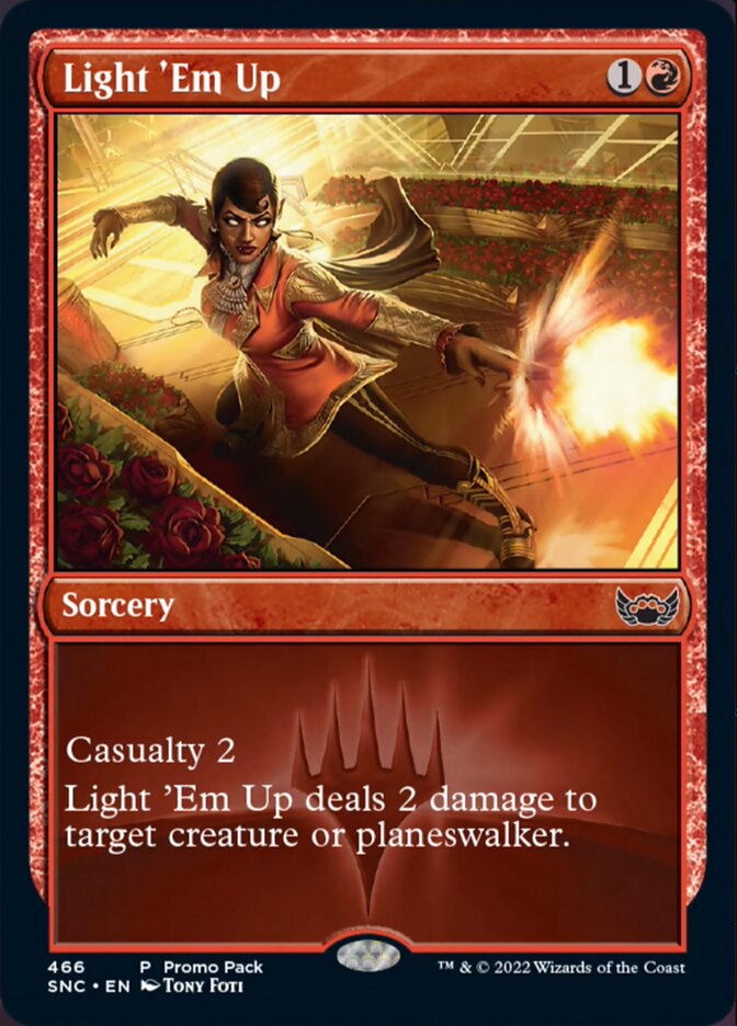 Light 'Em Up - [Promo] Streets of New Capenna (SNC)